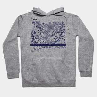 Oh Shit! Ski Whistler Blackcomb Hoodie